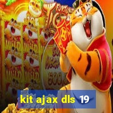 kit ajax dls 19